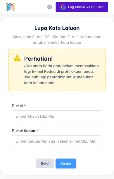 Halaman Lupa Kata Laluan DELIMa 3.0 dengan notis Perhatian, ruangan E-mel dan ruangan E-mel Kedua serta butang Batal dan Hantar